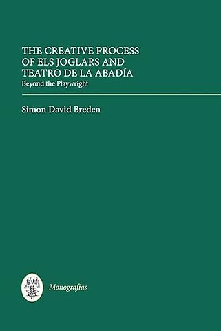 Creative Process of Els Joglars and Teatro de la – Beyond the Playwright