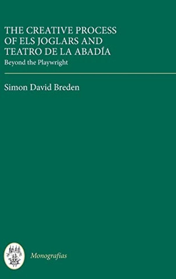 Creative Process of Els Joglars and Teatro de la – Beyond the Playwright