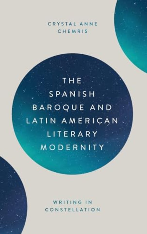 Spanish Baroque and Latin American Literary Mode – Writing in Constellation