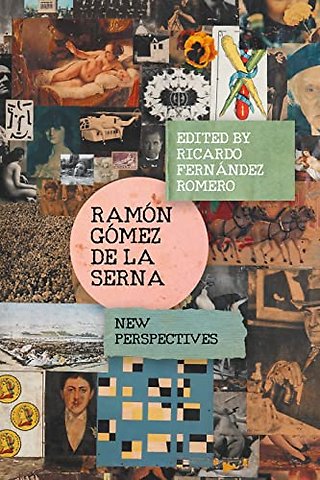 Ramón Gómez de la Serna – New Perspectives