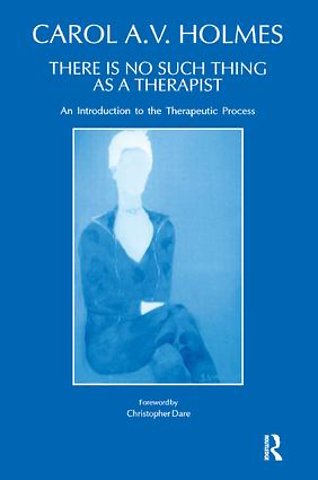 There is no Such Thing as a Therapist