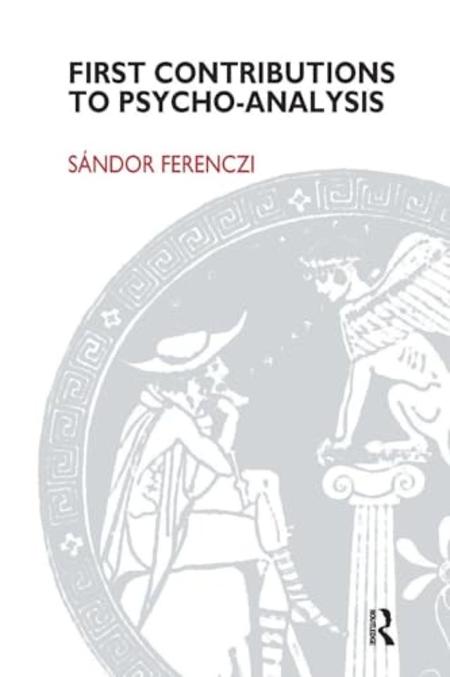 First Contributions to Psycho-analysis