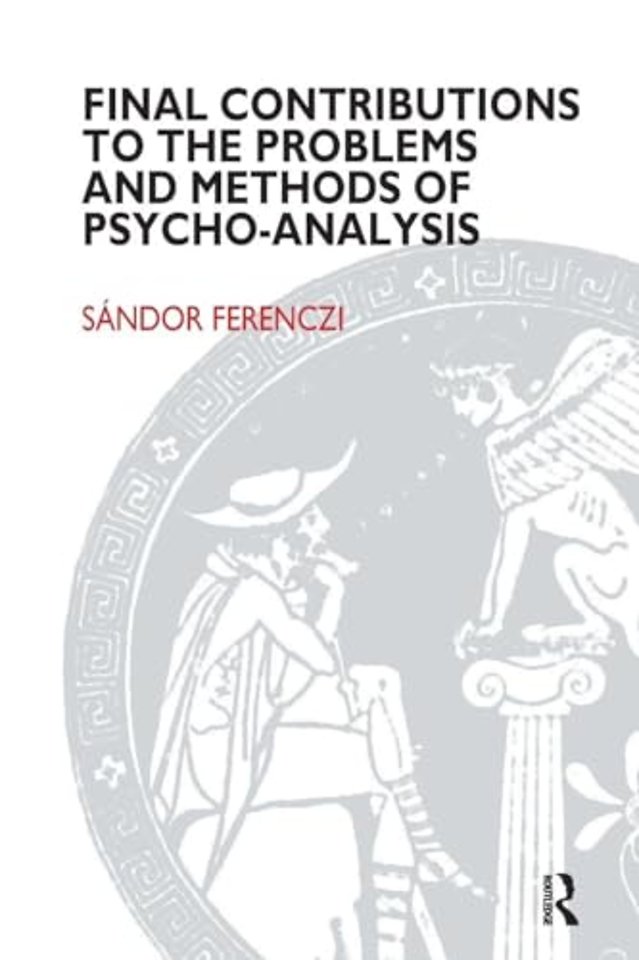 Final Contributions to the Problems and Methods of Psycho-analysis