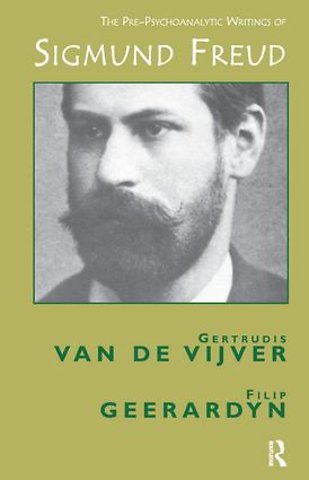 Pre-Psychoanalytic Writings of Sigmund Freud