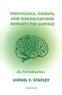 Individuals, Groups and Organisations Beneath the Surface