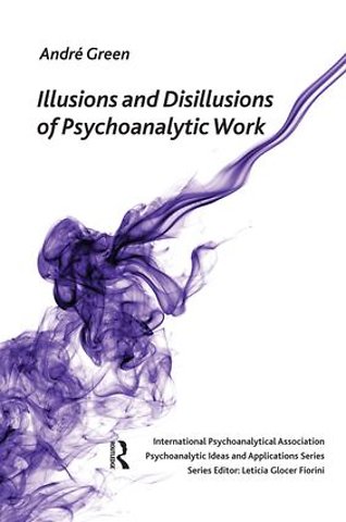International Psychoanalytical Association Psychoanalytic Ideas and Applications Series