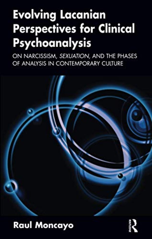 Evolving Lacanian Perspectives for Clinical Psychoanalysis