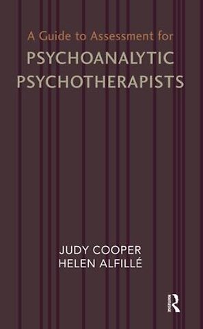 Guide to Assessment for Psychoanalytic Psychotherapists