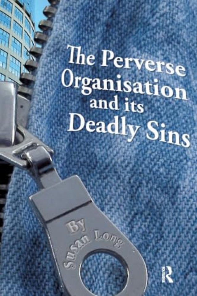 Perverse Organisation and its Deadly Sins