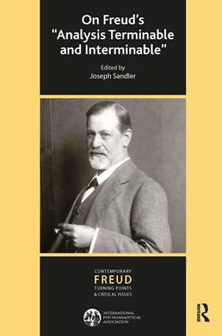 International Psychoanalytical Association Contemporary Freud Turning Points and Critical Issues Series