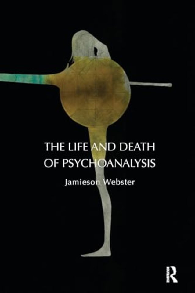 Life and Death of Psychoanalysis