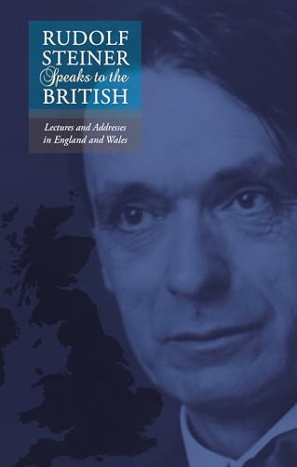 Rudolf Steiner Speaks to the British