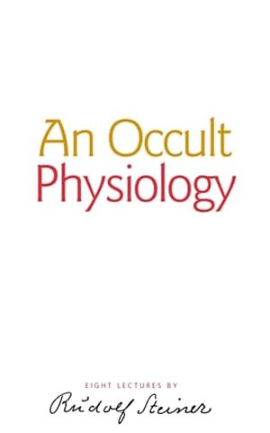 An Occult Physiology