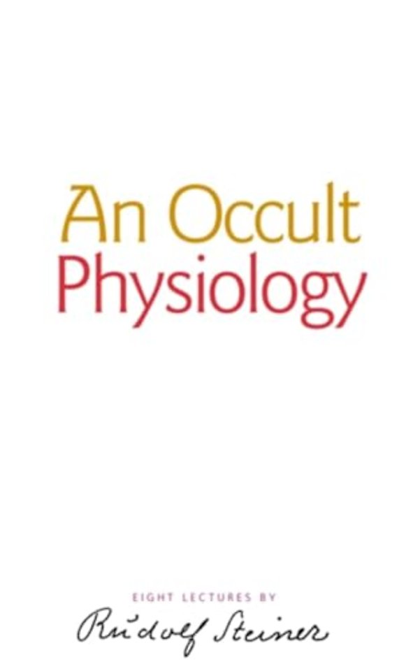 An Occult Physiology