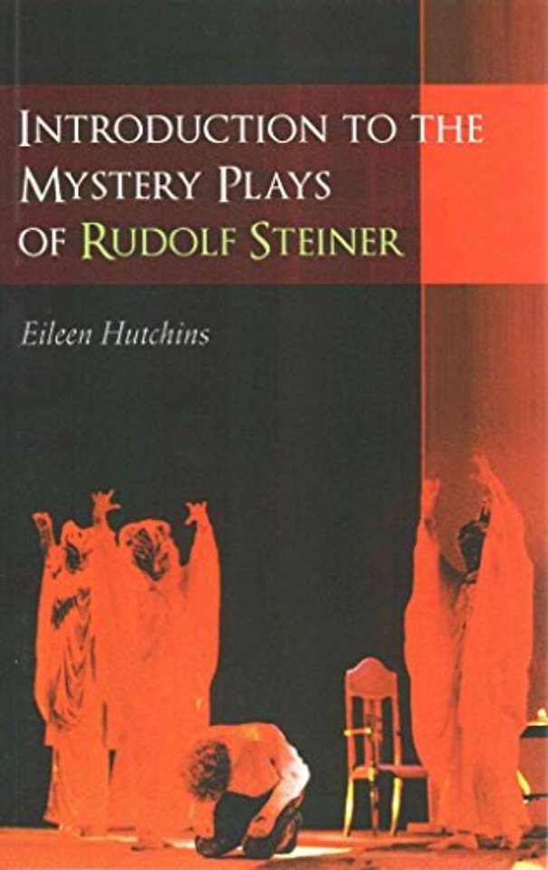 Introduction to the Mystery Plays of Rudolf Steiner