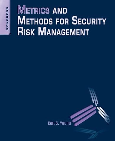 Metrics and Methods for Security Risk Management