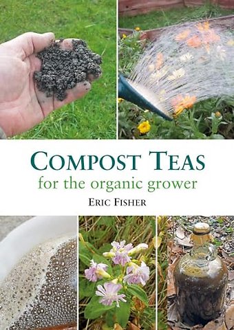 Compost Teas for the Organic Grower