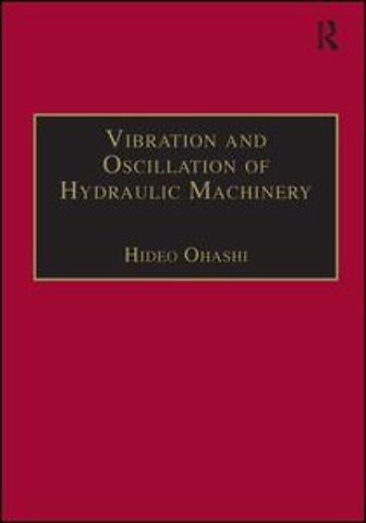 Vibration and Oscillation of Hydraulic Machinery