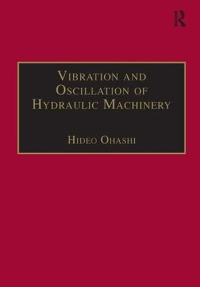 Vibration and Oscillation of Hydraulic Machinery