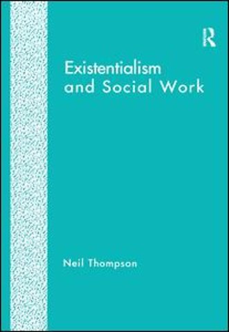 Existentialism and Social Work