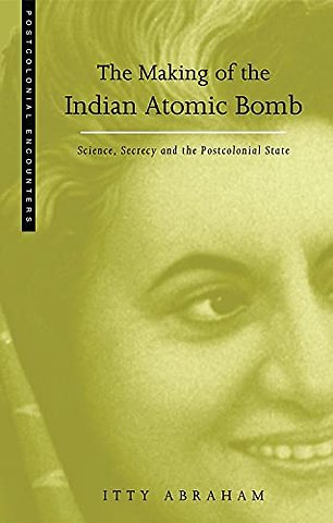 The Making of the Indian Atomic Bomb
