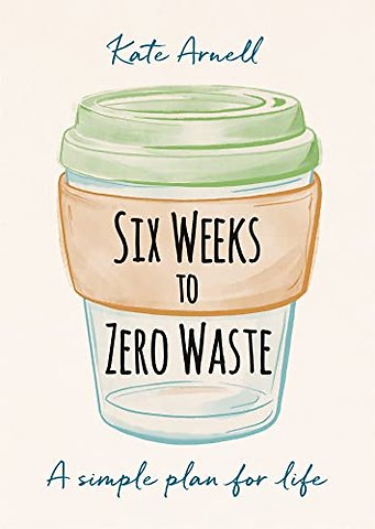 Six Weeks to Zero Waste