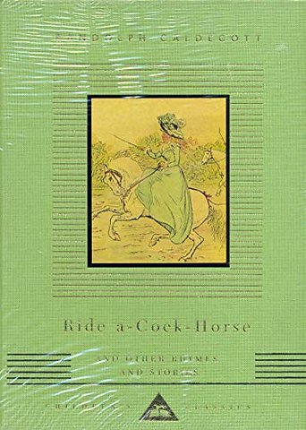 Ride A Cock Horse And Other Rhymes And Stories