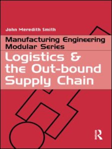 Logistics and the Out-bound Supply Chain