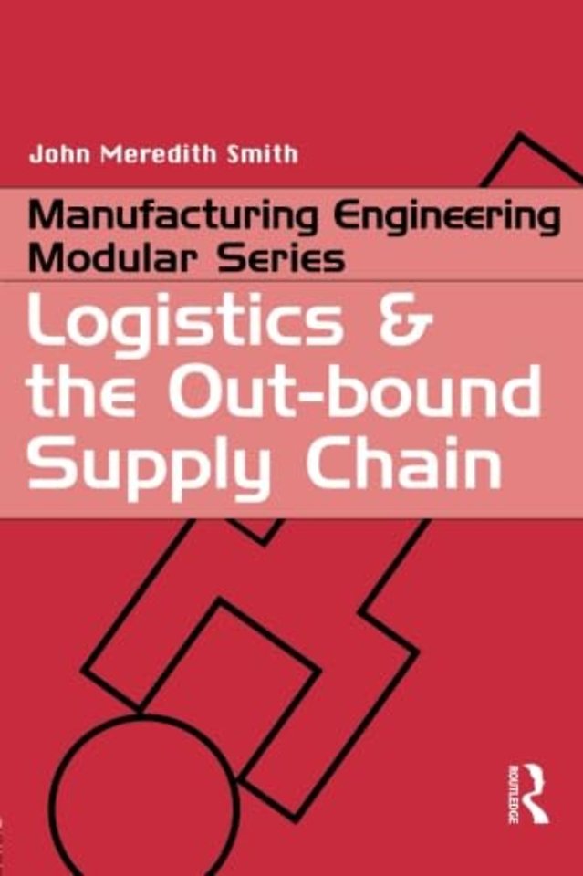 Logistics and the Out-bound Supply Chain