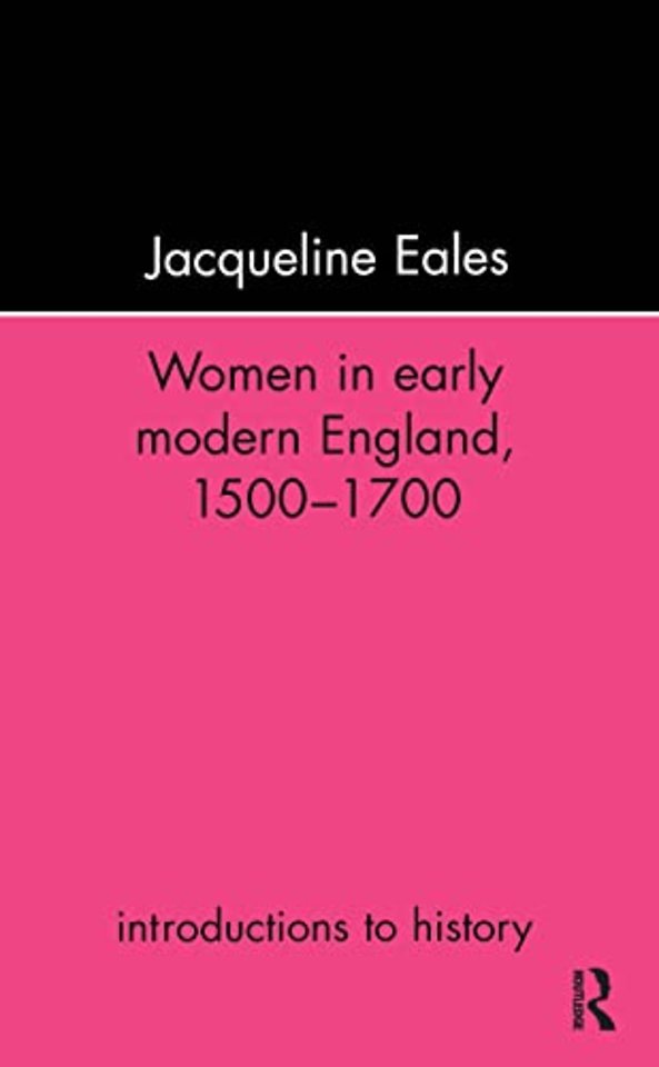 Women In Early Modern England, 1500-1700