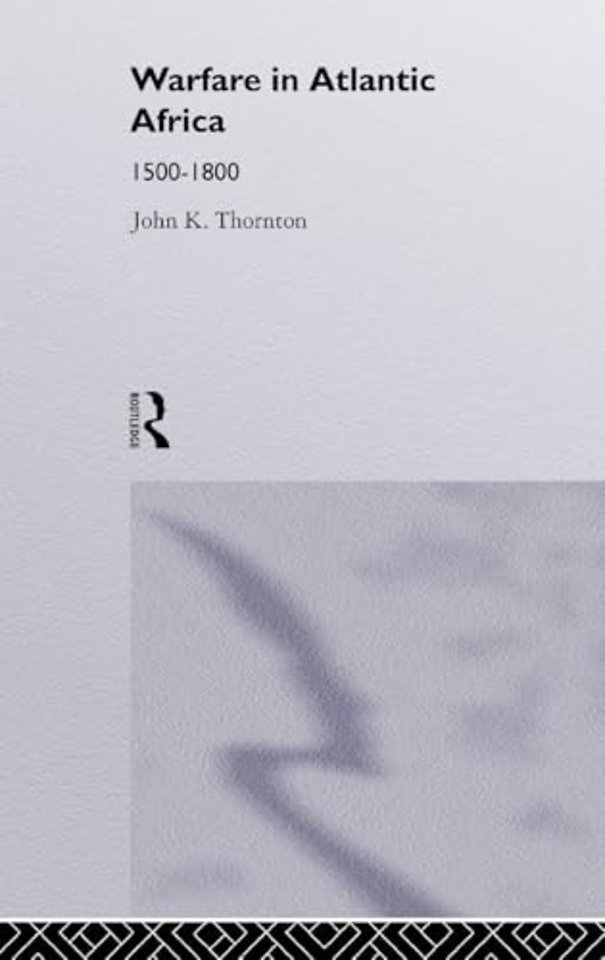 Warfare in Atlantic Africa, 1500-1800