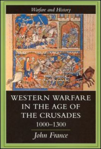Western Warfare In The Age Of The Crusades, 1000-1300