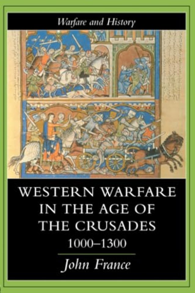 Western Warfare In The Age Of The Crusades, 1000-1300