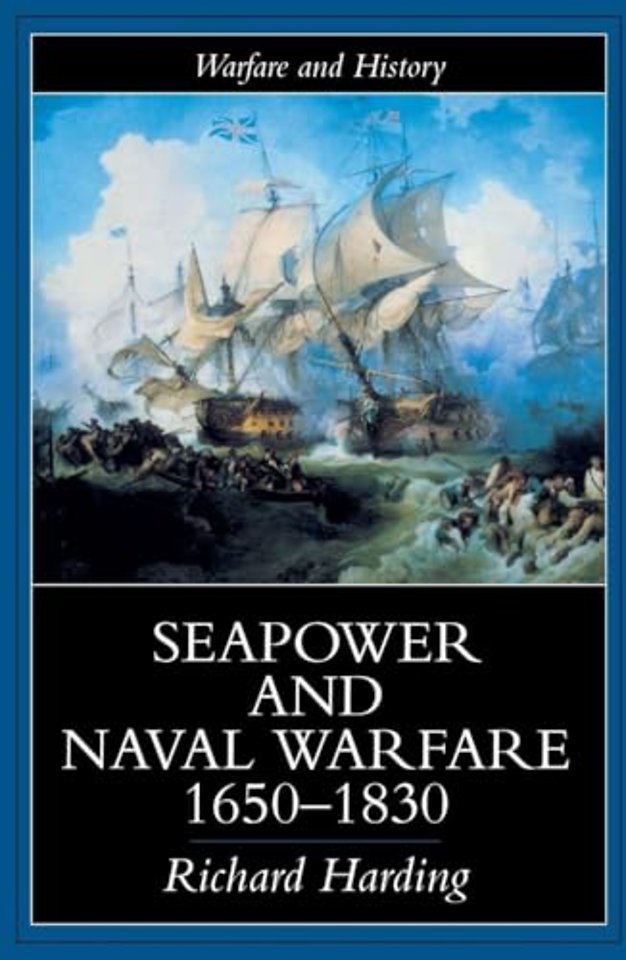 Seapower and Naval Warfare, 1650-1830