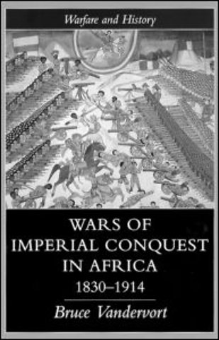 Wars Of Imperial Conquest In Africa, 1830-1914