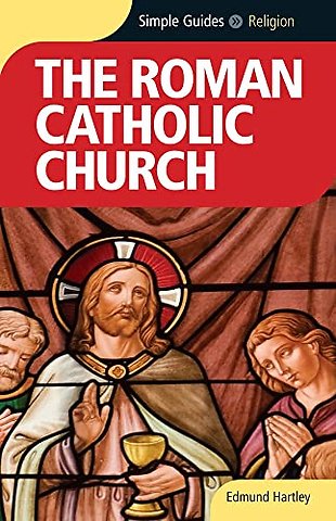 The Roman Catholic Church - Simple Guides