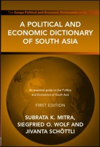 Political and Economic Dictionary of South Asia