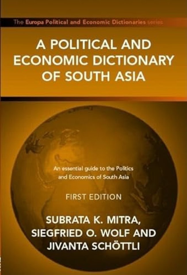 Political and Economic Dictionary of South Asia