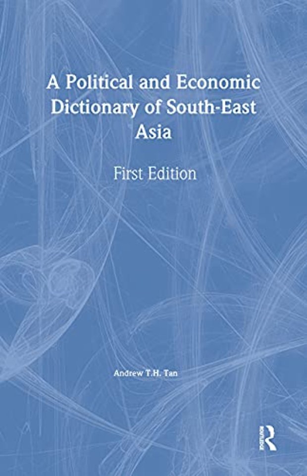 Political and Economic Dictionary of South-East Asia
