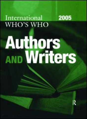 International Who's Who of Authors and Writers 2005