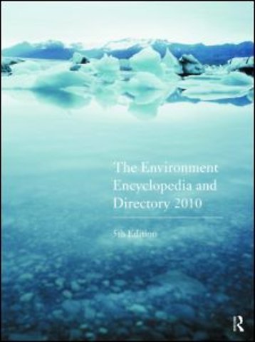 Environment Encyclopedia and Directory 2010