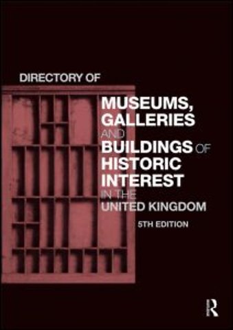 Directory of Museums, Galleries and Buildings of Historic Interest in the United Kingdom