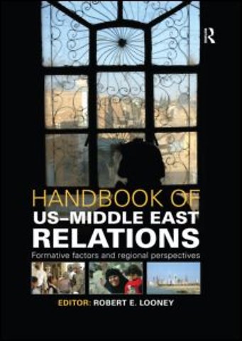 Handbook of US-Middle East Relations