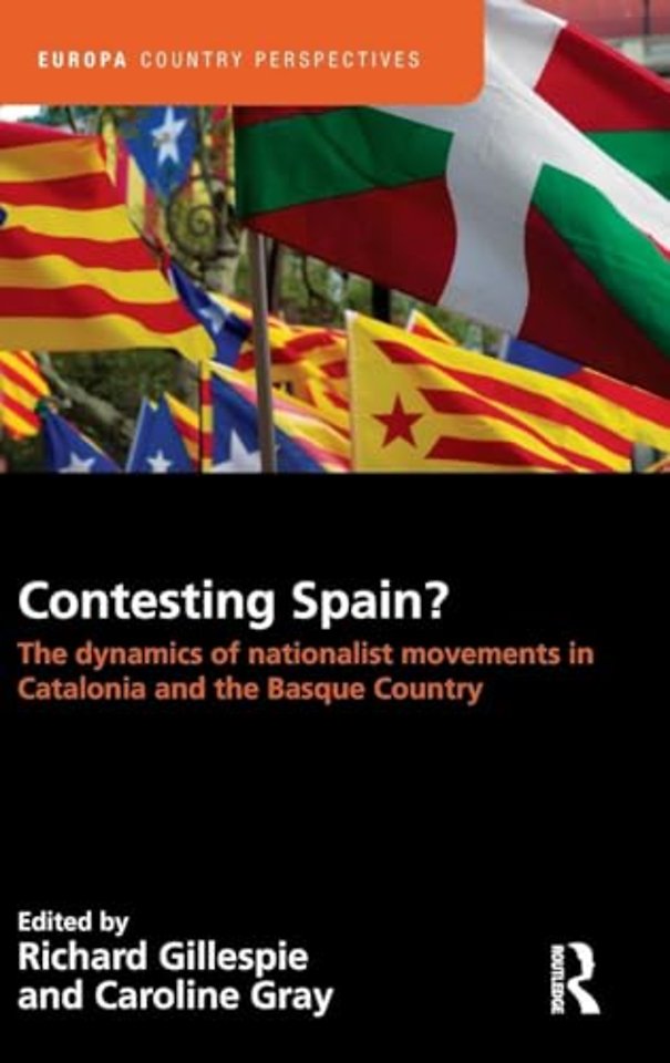 Contesting Spain? The Dynamics of Nationalist Movements in Catalonia and the Basque Country