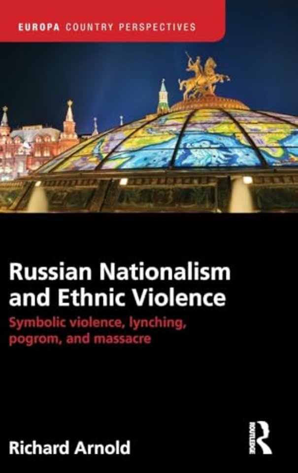 Russian Nationalism and Ethnic Violence