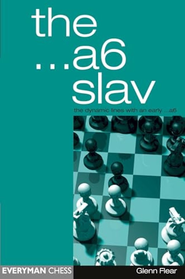 The A6 Slav: the Tricky and Dynamic Lines with ...A6