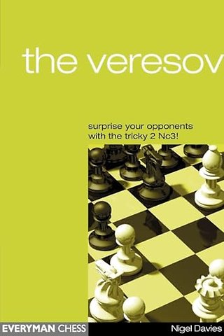The Veresov: Surprise Your Opponents with the Tricky 2 Nc3