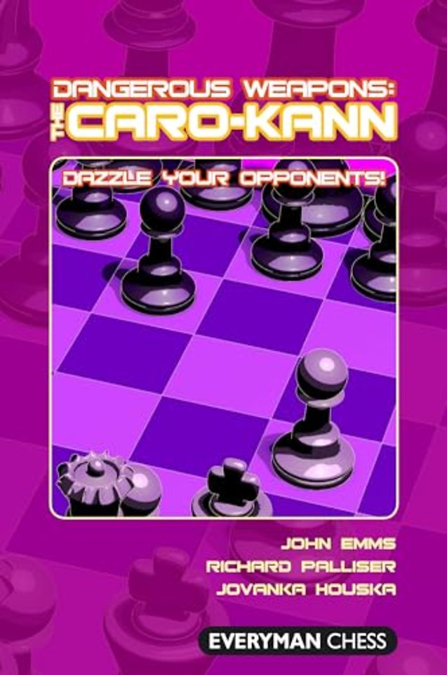 Dangerous Weapons: The Caro-Kann