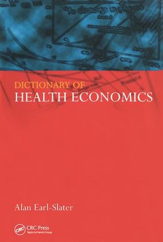 Dictionary of Health Economics