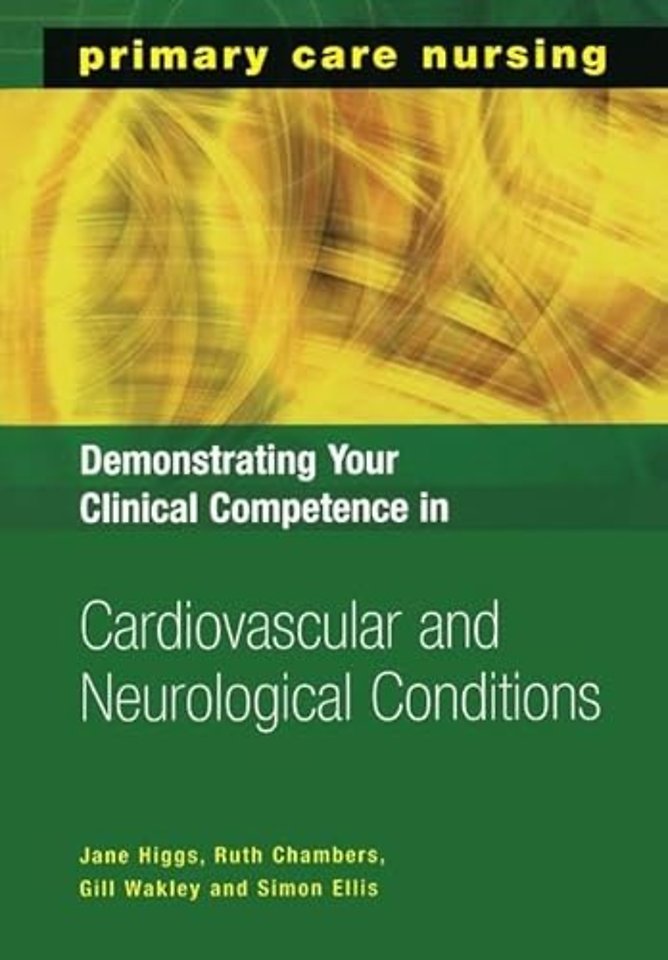 Demonstrating Your Clinical Competence in Cardiovascular and Neurological Conditions